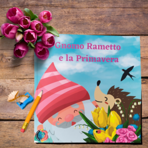 Gnomo Rametto e la Primavera: IL LIBRO