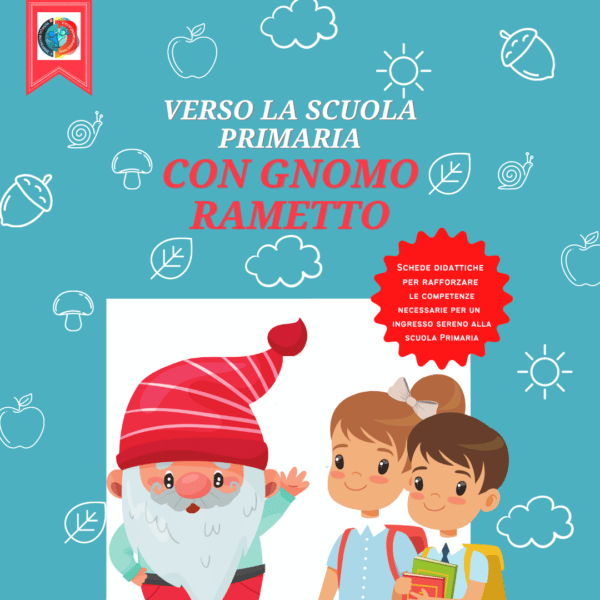 VERSO LA SCUOLA PRIMARIA CON GNOMO RAMETTO