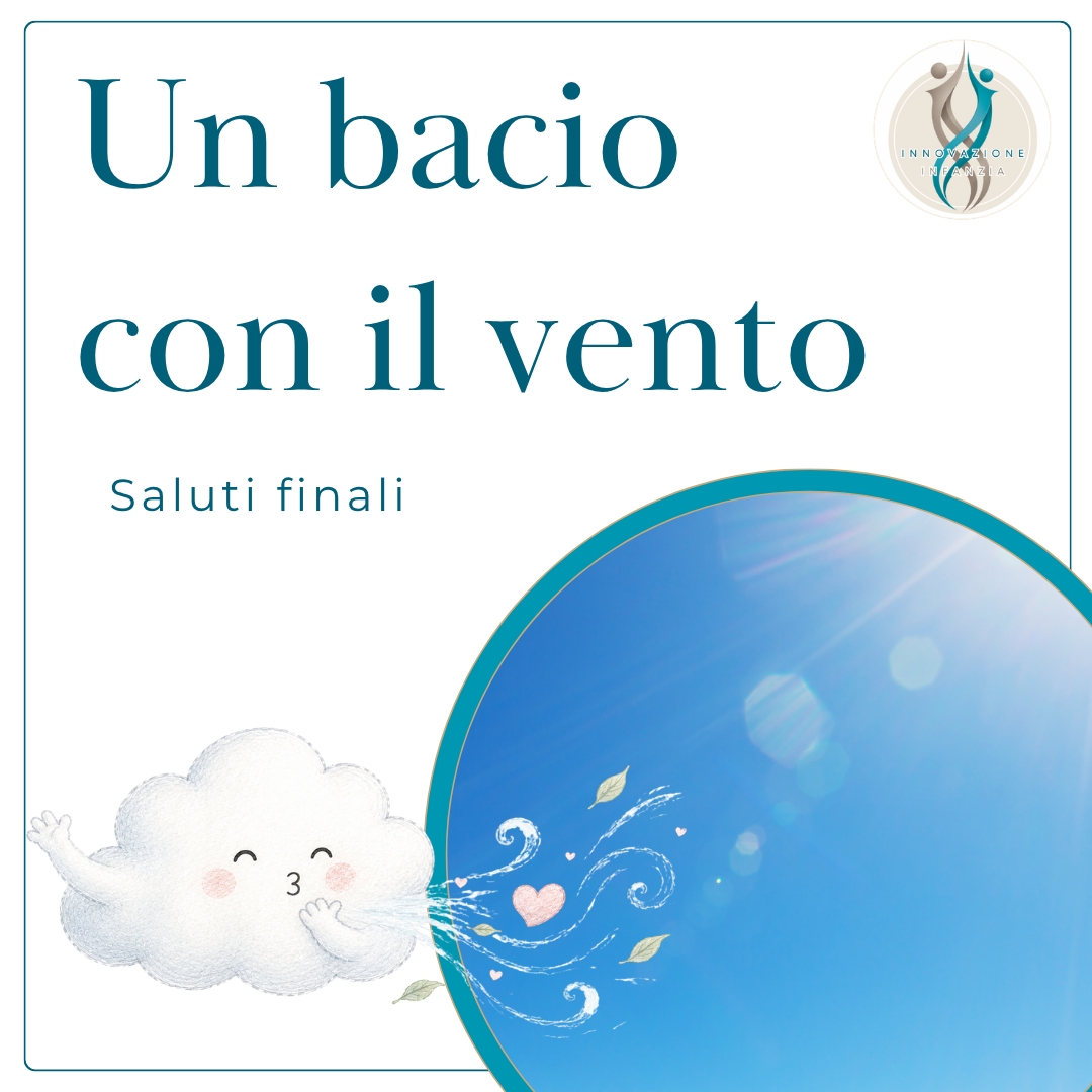10° IL CIELO. Un bacio con il vento. Saluti finali