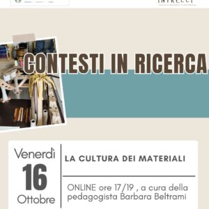 CONTESTI IN RICERCA: LA CULTURA DEI MATERIALI